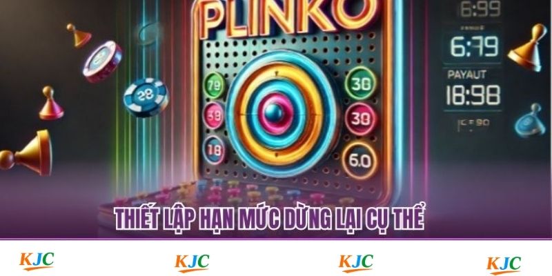 Thiết lập hạn mức dừng lại cụ thể