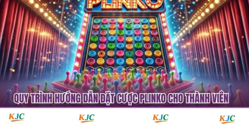 Quy trình hướng dẫn đặt cược Plinko cho thành viên